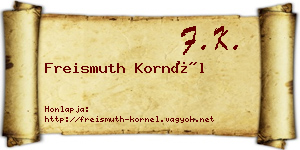 Freismuth Kornél névjegykártya
